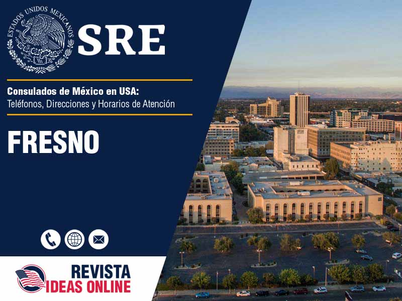 Consulado de Mxico en Fresno - Telfonos, Direcciones y Horarios de Atencin