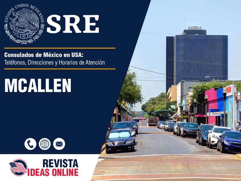 Consulado de Mxico en McAllen - Telfonos, Direcciones y Horarios de Atencin