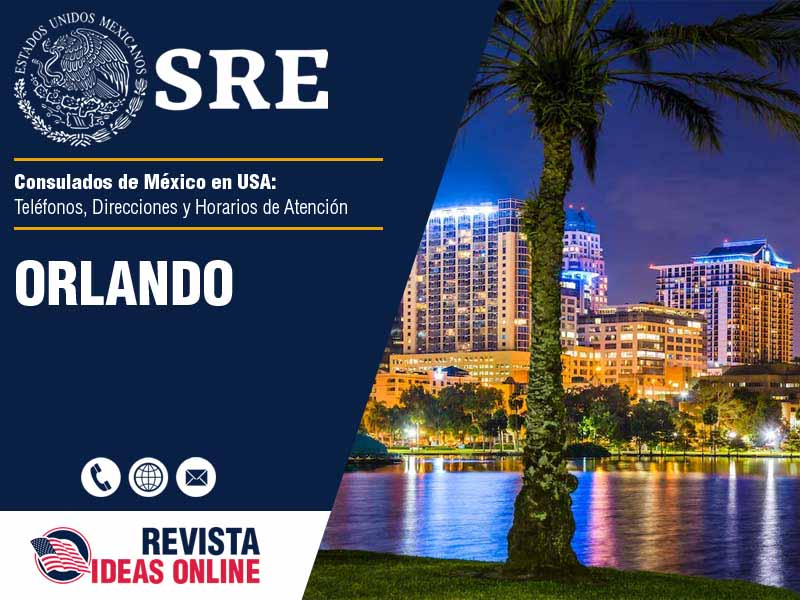 Consulado de Mxico en Orlando - Telfonos, Direcciones y Horarios de Atencin