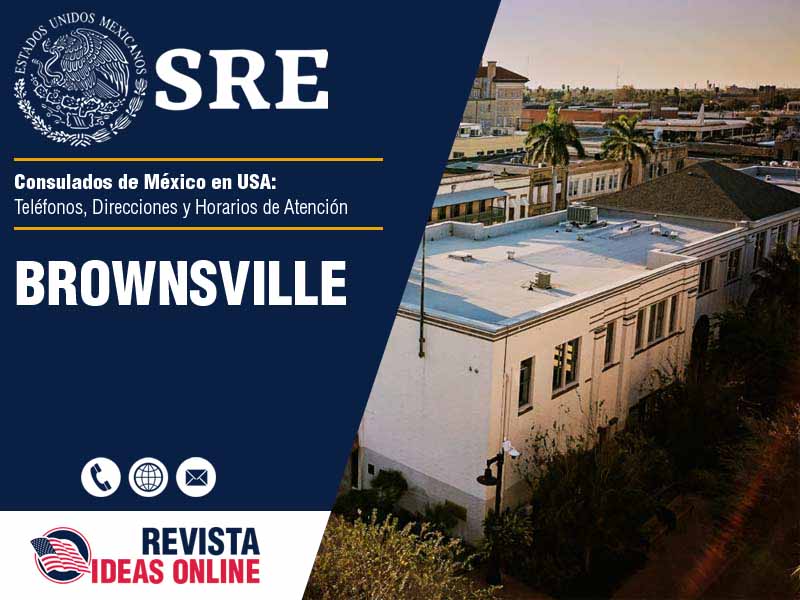 Consulado de Mxico en Brownsville - Telfonos, Direcciones y Horarios de Atencin